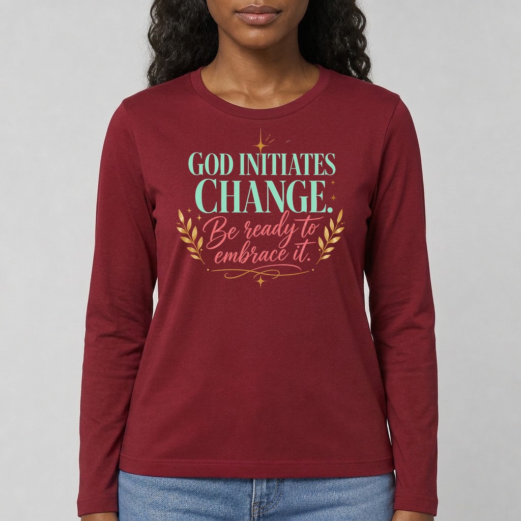 Red · Long sleeve tee printed with the quote "God initiates change. Be ready to embrace it."